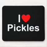 I Love (Heart) Pickles Mouse Pads