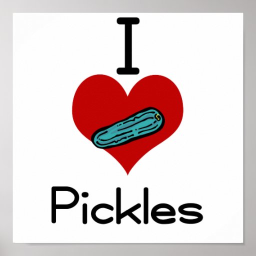 I loveheart pickles poster Zazzle