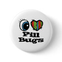 I Love (Heart) Pill Bugs buttons by eyeheartanimals I Love (Heart) Pill Bugs buttons