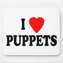 I LOVE (HEART) PUPPETS mousepads by tuffshops I LOVE (HEART) PUPPETS mousepads