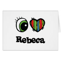 I Love (Heart) Rebeca cards