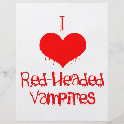 I Love (heart) Red-Headed Vampires Flyer by Fangtastic