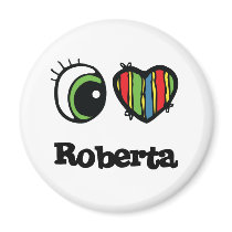 I Love (Heart) Roberta magnets