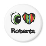 I Love (Heart) Roberta Fridge Magnets