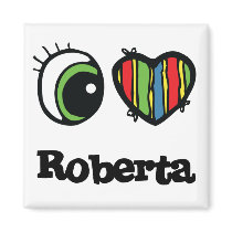 I Love (Heart) Roberta Magnets
