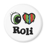 I Love (Heart) Roli magnets
