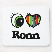 I Love (Heart) Ronn mousepads