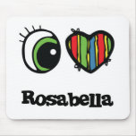 I Love (Heart) Rosabella Mouse Pads