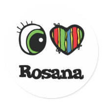 I Love (Heart) Rosana stickers