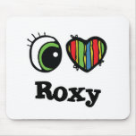 I Love (Heart) Roxy Mouse Pad