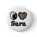 I Love (Heart) Sara buttons by eyeheartnames I Love (Heart) Sara buttons