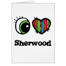 I Love (Heart) Sherwood Greeting Card