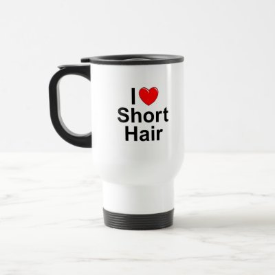 I Love (Heart) Short Hair. If you love Short Hair, or if you know someone who loves Short Hair, this is for you!
