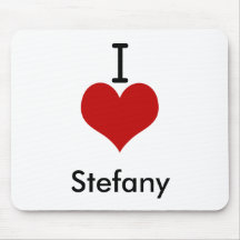 I Love (heart) Stefany Mousepads