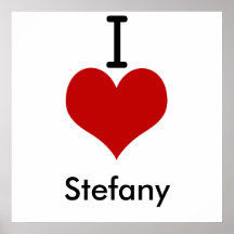 I Love (heart) Stefany Print