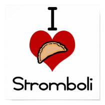 I love -heart  stromboli posters