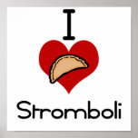 I love -heart  stromboli posters