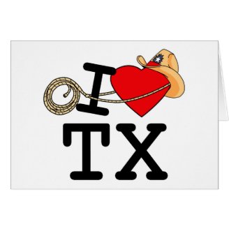 I Love Heart Texas Greeting Card