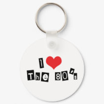 I Love (Heart) The 80S Keychain by MyLoveStore I Love (Heart) The 80S Keychain