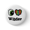 I Love (Heart) Wilder buttons