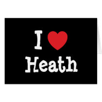 I love Heath heart custom personalized cards by funnycustomtshirts I love Heath heart custom personalized cards