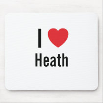 I love Heath mousepads