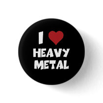 I Love Heavy Metal Button by WaywardMuse I Love Heavy Metal Button