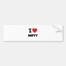 I Love Hefty Bumper Sticker