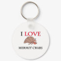I Love Hermit Crabs keychains by tshirtshirts I Love Hermit Crabs keychains