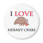 I Love Hermit Crabs Refrigerator Magnet