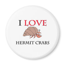 I Love Hermit Crabs magnets