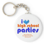 I Love High School Parties Key Chains