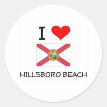 I Love HILLSBORO BEACH Florida Round Sticker