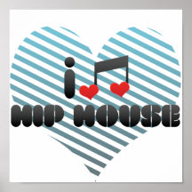 I Love Hip House Posters