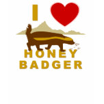 I LOVE HONEY BADGER SHIRT