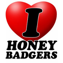 I Love Honey Badgers