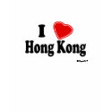 I Love Hong Kong t-shirts by Rep_Yo_City I Love Hong Kong t-shirts