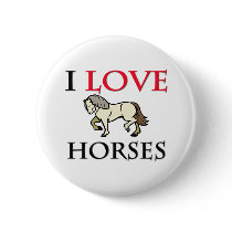 I Love Horses Pinback Button