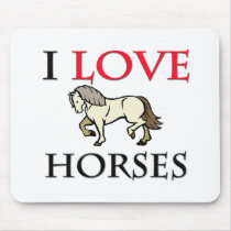 I Love Horses Mouse Pads