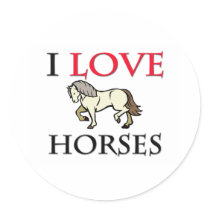 I Love Horses Round Sticker