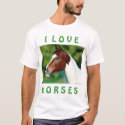 I Love Horses T-Shirt by princessme I Love Horses T-Shirt