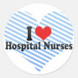 I Love Hospital Nurses Round Stickers