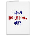 I Love Hot Chilean Guys Cards
