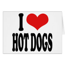 I Love Hot Dogs Greeting Card