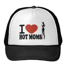 I LOVE HOT MOMS HAT