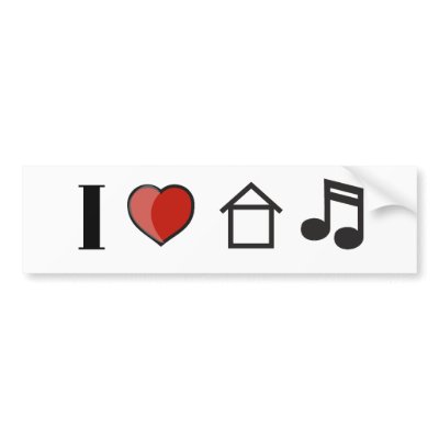 I Love House Music bumper stickers