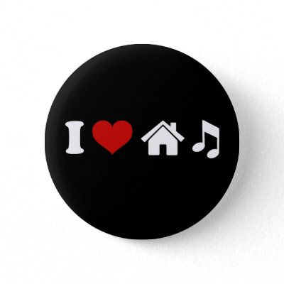 I Love House Music Pinback Buttons