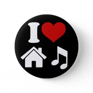 I Love House Music Button button