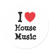 I love House Music heart custom personalized stickers