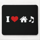 I Love House Music Mousepad